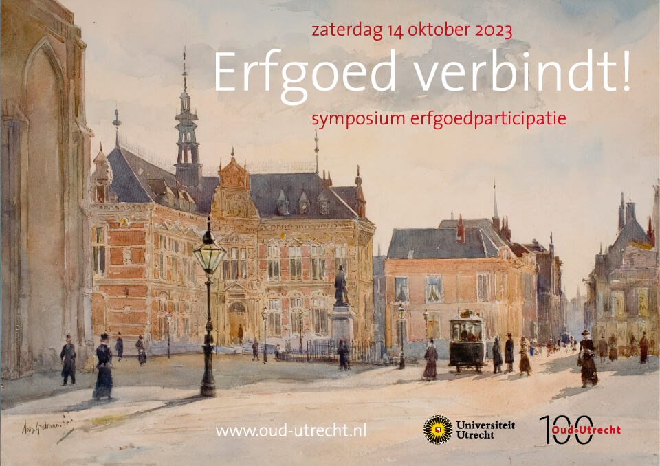 Symposium over erfgoedparticipatie door Oud-Utrecht